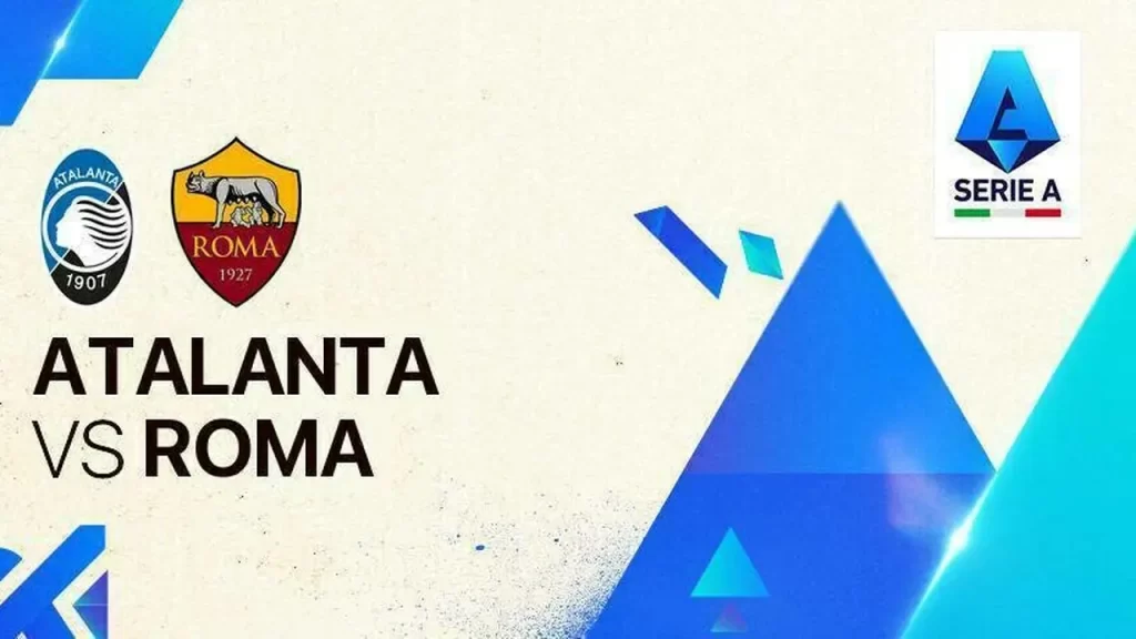 Atalanta vs as roma serie a temp